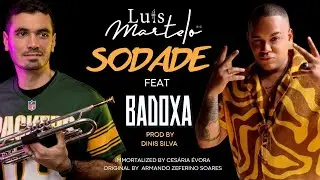 Luis Martelo - Sodade feat BADOXA