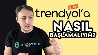 How to Start Selling on Trendyol? 20 Tips for Becoming a Successful Seller