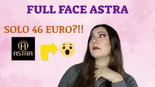 FULL FACE ASTRA SOTTO I 50 EURO! PROVO TUTTO+RECENSIONI😮 SCONVOLTA🧐 