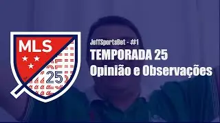 ⚽️ MLS ESTÁ DE VOLTA!!! UM BREVE RELEASE. 📊👍🏻