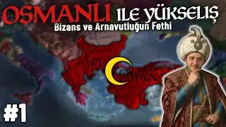 Avrupa'nın Fethi Başlıyor: Yeniçeriler ve İlk Savaşlar! | Europa Universalis 4: Osmanlı | #1