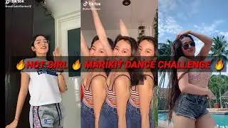 MARIKIT TIKTOK DANCE CHALLENGE 🔥 HOT GIRL🔥 Trending TikTok