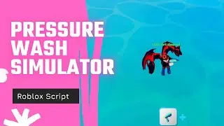NEW SCRIPT PRESSURE WASH SIMULATOR ROBLOX
