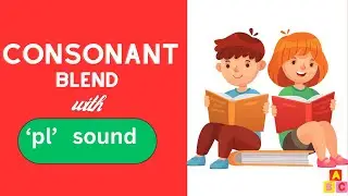 Beginning Consonant Blend with L | Learn to read words with 'pl' sound | Phonics