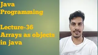 java 36 | Arrays as objects in java | Array of  References of any object