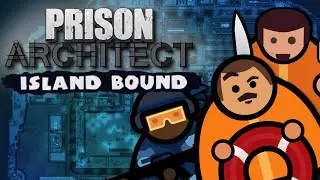 Let's Try: Prison Architect Island Bound - Build your own Alcatraz!