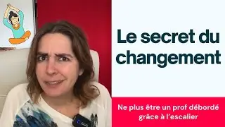 Ne plus être un.e prof débordé.e grâce à l'escalier