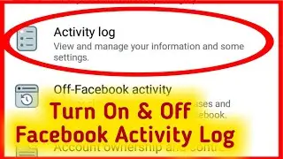 How to turn on & off facebook activity log