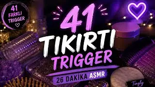 41 Tıkırtı Trigger ile 26 Dakika ASMR | Tingly & Relaxing Sounds 💤