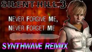 Silent Hill 3 - Never Forgive Me, Never Forget Me (Synthwave Cover)