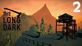 Выживаем в The Long Dark часть 2