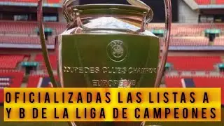 Oficializadas las listas A y B de la Liga de Campeones
