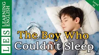 Learn English Through Story 🔥 Subtitle: The Boy Who Couldn't Sleep (level 0)
