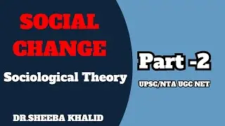 Social Change: Sociological Theory Part-2