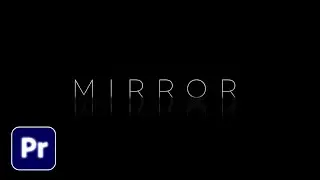 Create This Mirror Text Animation In Premiere Pro | Reflected Text Animation Premiere Pro Tutorial
