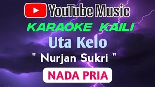 UTA KELO - KARAOKE  TERBARU LAGU  KAILI NADA RENDAH
