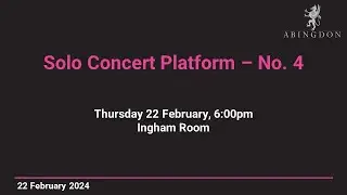 Solo Concert Platform No. 4 - 22 February 2024