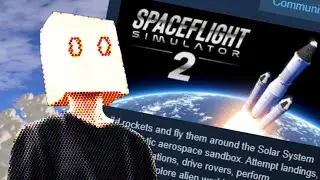 SPACEFLIGHT SIMULATOR 2!? 