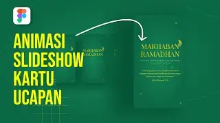 Cara Buat Animasi Slideshow Untuk Kartu Ucapan Dengan Figma