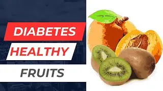 Top 9 Fruits for Diabetics: A Sweet and Healthy Choice