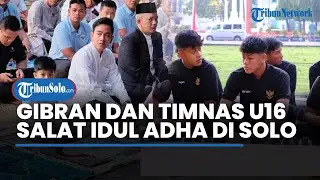 Gibran dan Timnas U16 Salat Idul Adha 2024 di Solo Jateng, Garuda Muda Sumbang Kurban