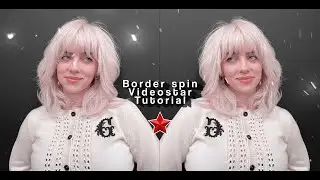 Border Spin- Videostar tutorial