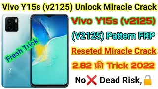 Vivo Y15s (V2125) Pattern/Password/Frp Unlock With Miracle 2.82 Crack 2022 | Y15s FRP Unlock FREE ✓
