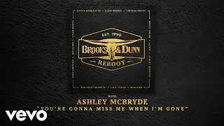 You're Gonna Miss Me When I'm Gone (with Ashley McBryde [Audio])