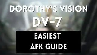 DV-7 5 OPs with Mission | Easiest AFK Guide | Dorothy's Vision | Arknights