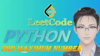 LeetCode Python Solutions: 414. Third Maximum Number 