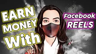 How to Make Money From Facebook Reels Monetization | How to Get your Reels Monetized on Facebook