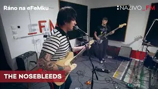 The Nosebleeds v Ráne na eFeMku