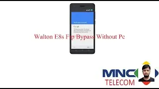 Walton E8s frp bypass no solution SORRY