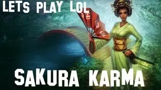 Let's play - LoL [137] - Sakura Karma Support Guide *HD*