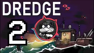 Dredge is Terrifying 2