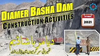 Diamer Basha Dam | Construction Activities & Chairman WAPDA Visit