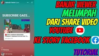 🔴TERBARU CARA SHARE LINK VIDEO YOUTUBE KE STORY FACEBOOK, UNTUK MENAMBAH VIEWER