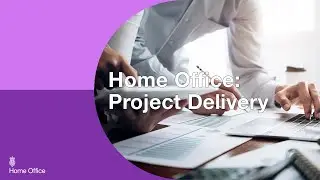 Home Office: Project Delivery
