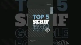 Top 5 Serif Google Fonts