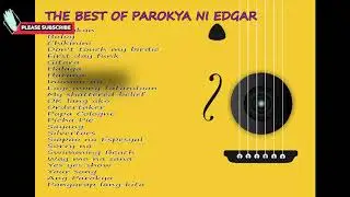 The Best of OPM: Parokya ni Edgar