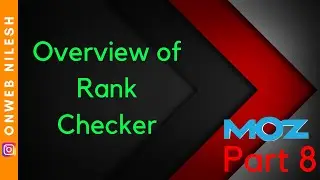 Overview of Rank Checker by Moz - Know on What Keywords Your Website is Ranking -  Part 8