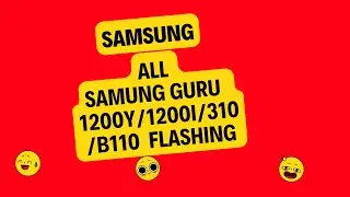 all samsung flashing  y1200 ,y1200i, b110 ,b310