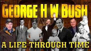 George H W Bush: A Life Through Time (1924-2018)