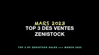 Mars 2023 - TOP 3 des ventes Zenistock