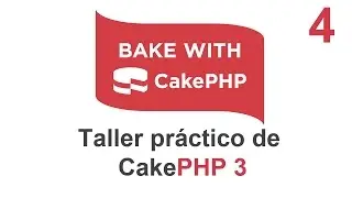04. Taller práctico de CakePHP 3 - Integrando Bootstrap.