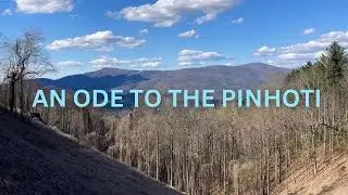 AN ODE TO THE PINHOTI TRAIL