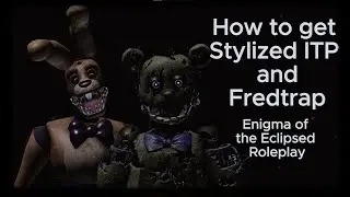 How to get Stylized ITP and Fredtrap - Enigma of the Eclipsed RP #fnaf #fnafgameplay #games #roblox