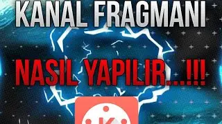 (Android Eğitim Videoları)...!!! Kanal Fragmanı nasıl yapılır...!!!