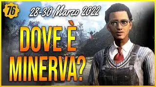 Fallout 76 - Dov'è Minerva? - [28-30 Marzo 2022]