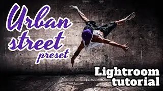 Urban Street Presets - Lightroom Mobile Presets DNG | Urban Street Style Preset | Urban Preset